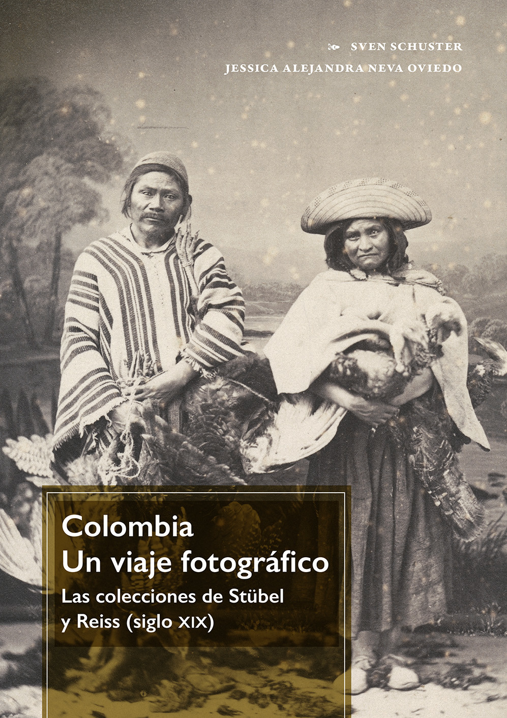 Colombia un viaje fotográfico. Las colecciones de Stübel y Reiss (siglo XIX)