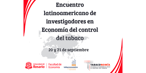 Encuentro latinoamericano de investigadores en Economía del control del tabaco