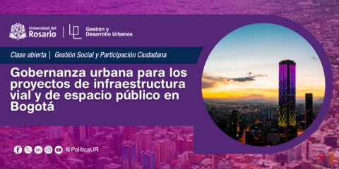 Gobernanza urbana en proyectos de infraestructura vial y de espacio público en Bogotá